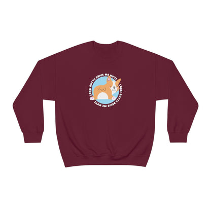 maroon corgi butts drive me nuts adult unisex sweatshirt clothing