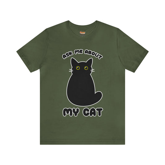 Cat T-shirt Ask Me Women & Men